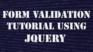 jQuery Form Validation | Form Validation Tutorial Using jQuery