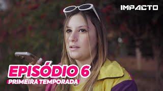 IMPACTO - A descoberta (EPISÓDIO 6)