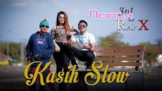 Nonna 3in1 feat Rap X - Kasih Slow (Official Music Video)