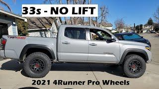 33s NO LIFT - 2021 4Runner TRD Pro Wheels on My Tacoma