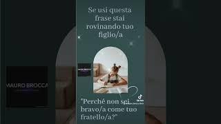 Se dici questa frase rovini tuo figlio #maurobrocca #mentalitavincente #lifecoach #mentalcoach