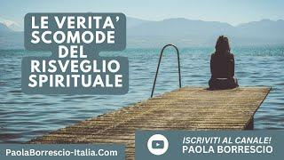 RISVEGLIO SPIRITUALE Le verità scomode - Quello che nessuno ti dice sul Risveglio Spirituale