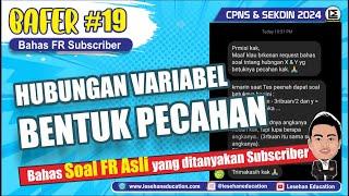 Bahas FR Lagi !!! HUBUNGAN VARIABEL - BENTUK PECAHAN [BAFER PART 19] - SKD TIU CPNS 2024