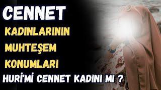 CENNET KADINLARININ MUHTEŞEM KONUMLARI - CENNET HAYATI - VOLKAN AKSOY