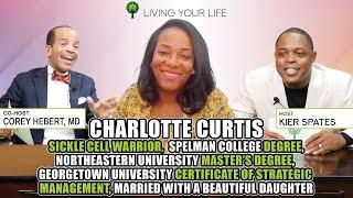 LYL E7 | CHARLOTTE CURTIS | A DECORATED SCHOLAR, SPEAKS ON WORKING WITH THE OBAMA ADMINISTRATION