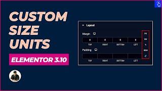 Custom Size Units in Elementor 3.10 | New Feature | Blogging Unplugged Clips