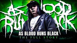 The RISE of AS BLOOD RUNS BLACK | The Full Story