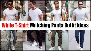 Top 10 White T-Shirt Matching Pants For Men 2024 / BEST White T-Shirt Outfit Ideas / Men's Fashion!