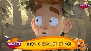 Mon chevalier et moi - Episode en francais  - Dessin animé sur TéléTOON+