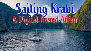 Sailing Krabi; a Digital Nomad Affair: Ep. 125 - Eastbound and Up