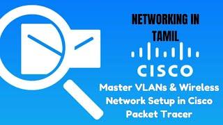 Master VLANs & Wireless Network Setup in Cisco Packet Tracer in Tamil | Beginner-Friendly Tutorial