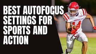 Five essential autofocus settings for shooting sports and action