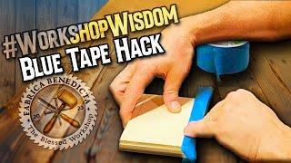 Wednesday Workshop Wisdom: Blue Tape Hack for Perfect Cuts!