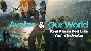 8 Real Places That Make You Feel Like You’re in Avatar |  Avatar’s Pandora - Travel Video