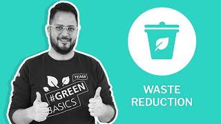 Waste reduction #GreenBasics