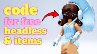 CODE FOR FREE HEADLESS AND ITEMS