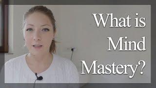 What is Mind Mastery?