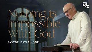 Nothing is Impossible With God