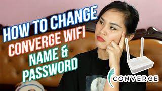 HOW TO CHANGE YOUR CONVERGE WIFI NAME AND PASSWORD 2022