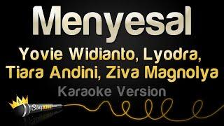 Yovie Widianto, Lyodra, Tiara Andini, Ziva Magnolya - Menyesal (Karaoke Version)