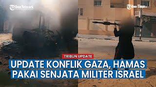 UPDATE KONFLIK PALESTINA-ISRAEL: Sebagian Senjata Hamas di Gaza Ternyata dari Militer Israel