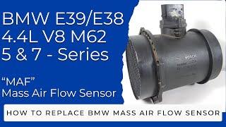 BMW E39 540i or E38 740i/740Li Mass Air Flow MAF Sensor Replacement | 4 4L M62 V8 Engine