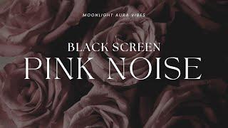 PINK NOISE  l  Black Screen  l 10 Hours of Relaxing Sounds for Sleep