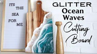 EPOXY TUTORIAL: Ocean Waves Glitter Cutting Board! 2021