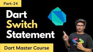 Part-24 Dart Switch Statement  || Dart Programming Tutorials in Hindi/Urdu