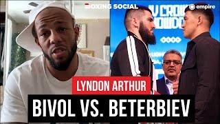 Lyndon Arthur REVEALS Dmitry Bivol vs  Artur Beterbiev Prediction