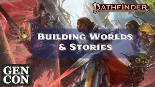 Gen Con 2024: Building Worlds and Stories - Pathfinder Lost Omens