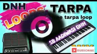 DNH TARPA LOOPS FREE|| New style loops free download Fl studio #danka