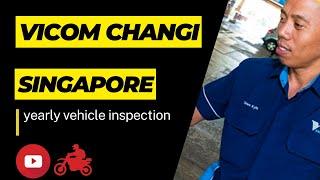 Trip to Vicom  Changi Singapore - Yearly vehicle Inspection