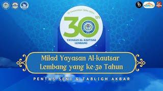 Milad Yayasan Al Kautsar ke 30 Tahun