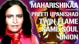 Maharishikaa | Twin flames, Same Soul connection, Self realization, Union | Preeti Upanishad