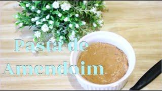 Pasta de AMENDOIM ou MANTEIGA de AMENDOIM| Dona de Casa DESESPERADA