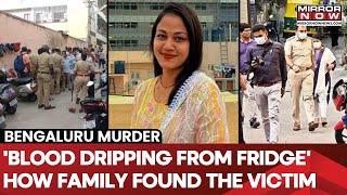 Bengaluru Horror: Woman Killed And Dismembered In Bengaluru, Family Found Body In Fridge | Top News