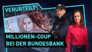 Millionen-Coup bei der Bundesbank | Verurteilt! - Der Gerichtspodcast