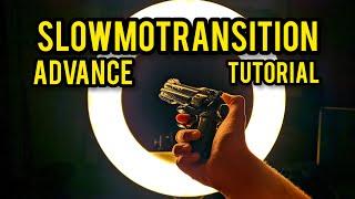 3 Advance SlowmoTransition Tutorial II Deep Soni