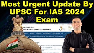 Most Urgent Update by UPSC for IAS 2024 Exam | Gaurav Kaushal