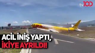 Acil iniş yapan kargo uçağı ikiye ayrıldı!