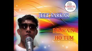 Dil main hain tum / singar Jeet sarkar/ video create by R digital /Rahul ghosh