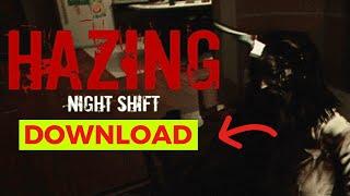 How to Download Hazing Night Shift (Simple Guide)