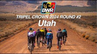 BWR Utah 2024 - Tripel Crown Round 2