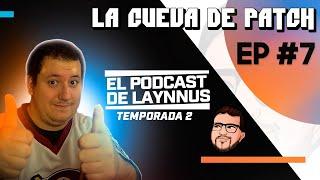 EPDL TP.2 #7 ft La Cueva de Patch | Twitch, YouTube?, TikTok, CPM de españa, etc...