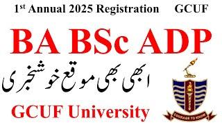 Good News BA BSc ADP 1st Annual 2025 Admission GCUF | ADA ADS ADC Registration 2025 GCUF | BA BSc