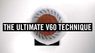 The Ultimate V60 Technique