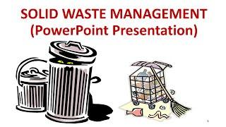 SOLID WASTE MANAGEMENT (PowerPoint Presentation)