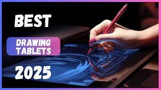 Best Drawing Tablets 2025 [don’t buy one before watching this]