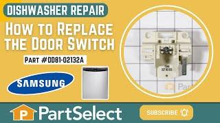 Samsung Dishwasher Repair - How to Replace the Door Switch (Samsung Part #DD81-02132A)